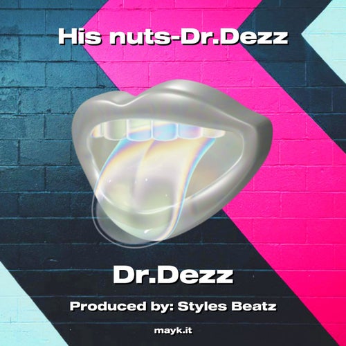His nuts-Dr.Dezz