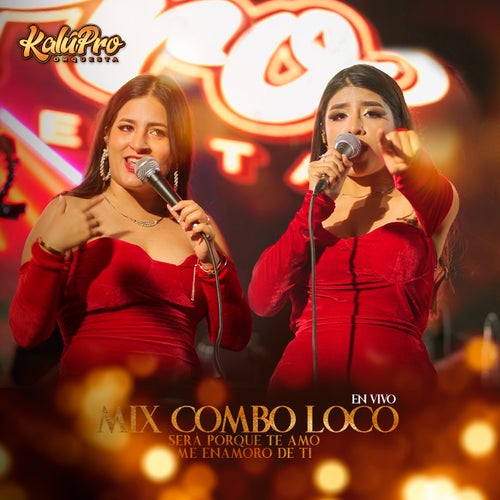 Mix Combo Loco: Será Porque Te Amo / Me Enamoro De Ti (En Vivo)