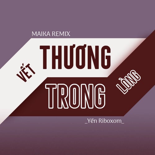 Vết Thương Trong Lòng (Maika Remix)