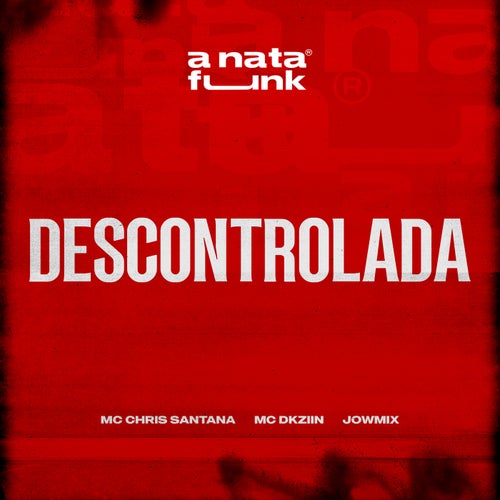 Descontrolada