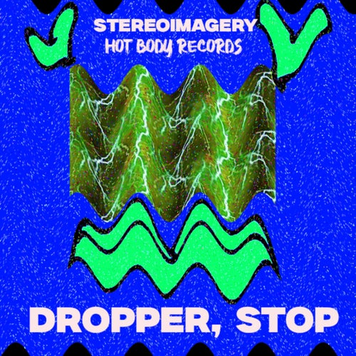 Dropper, Stop