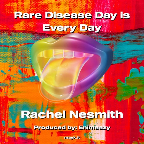 Rare Disease Day is Every Day