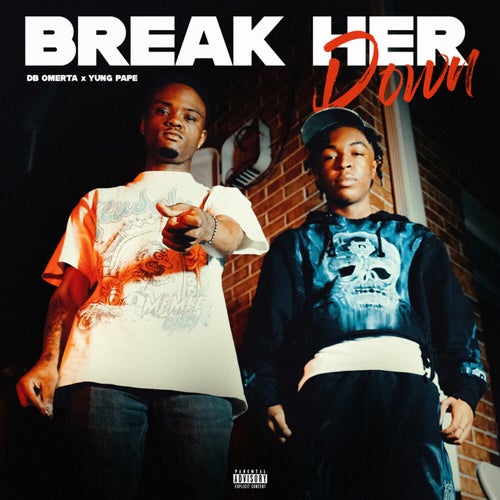 Break Her Down