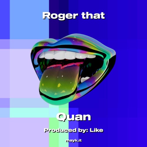 Roger that