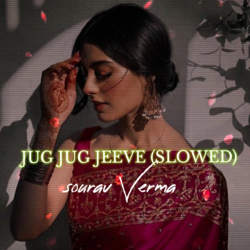 JUG JUG JEEVE (SLOWED)