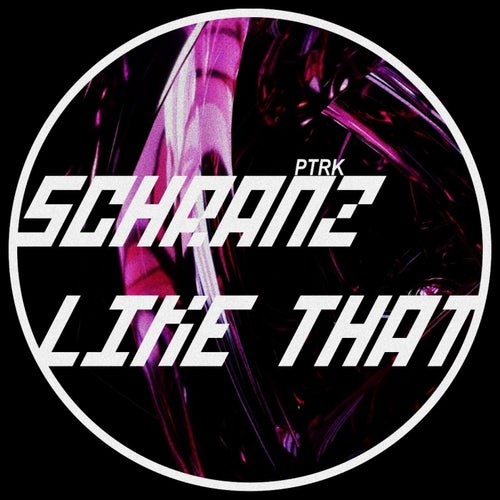 Schranz Like That