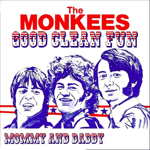 Good Clean Fun / Mommy And Daddy