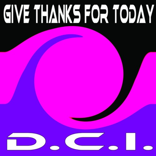 Give Thanks For Today