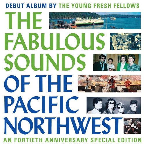 The Fabulous Sounds Of The Pacific Northwest (40th Anniversary Edition)