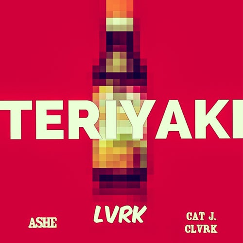 Teriyaki (feat. Ashe & Cat J. Clark) - Single