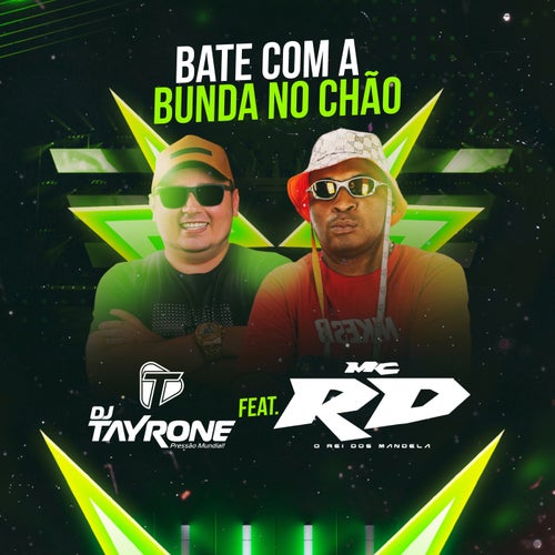 Bate Com a Bunda no Chão (feat. Mc RD)