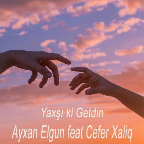 Yaxşı ki Getdin