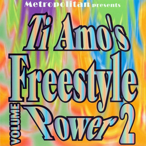 Ti Amo's Freestyle Power, Vol.2