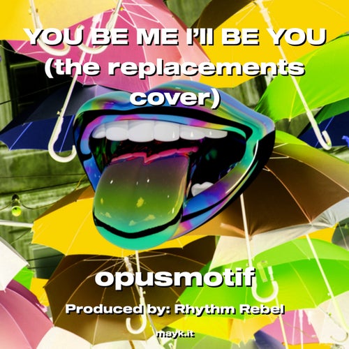 YOU BE ME I’ll BE YOU (the replacements cover)