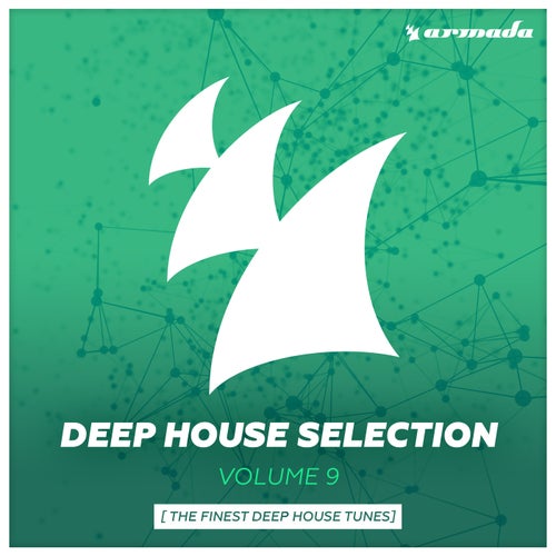 Armada Deep House Selection, Vol. 9 (The Finest Deep House Tunes) (Extended Versions)