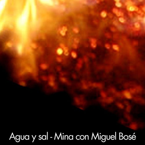 Agua y sal (feat. Miguel Bosé)
