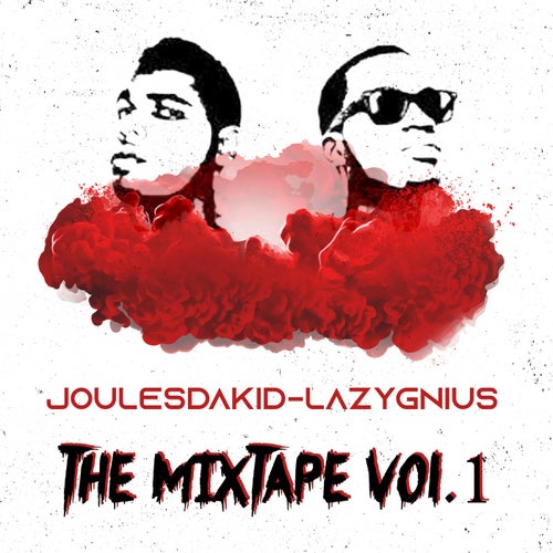 Joulesdakid & Lazygnius: The Mixtape, Vol. 1