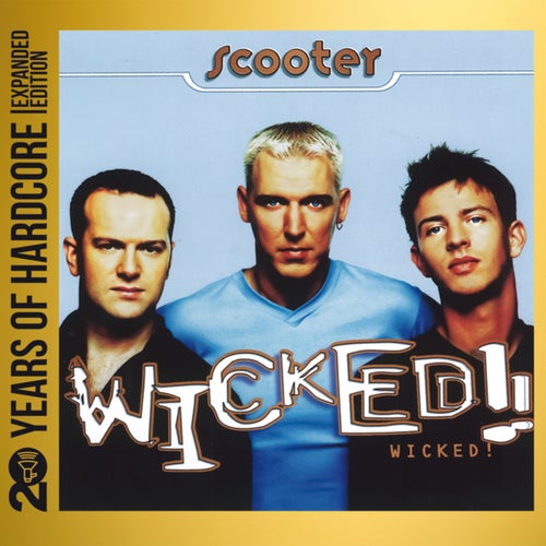 Wicked! (20 Years Of Hardcore Expanded Edition / Remastered)