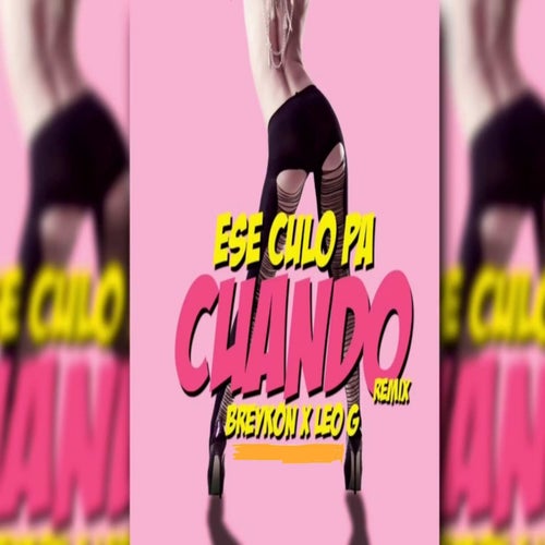 Ese Culo Pa Cuando (feat. Leo G)