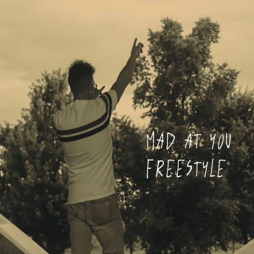 Mad At You Freestyle