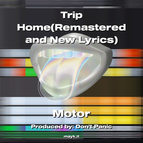 Trip Home(Remastered and New Lyrics)