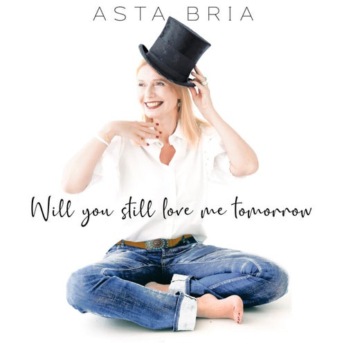 Will You Still Love Me Tomorrow