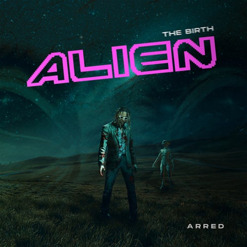 Alien (The Birth)