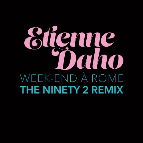 Week-end à Rome (The Ninety2 Remix)