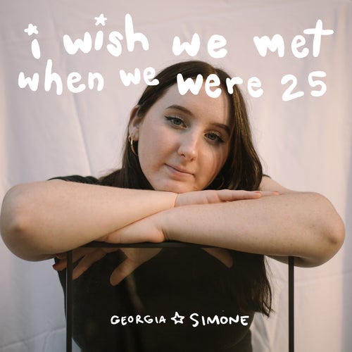i wish we met when we were 25