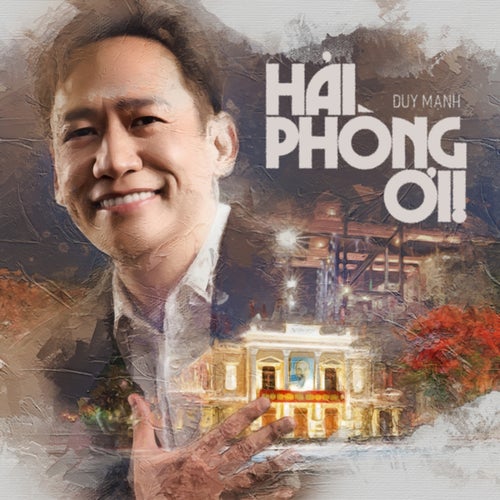 HẢI PHÒNG ƠI!
