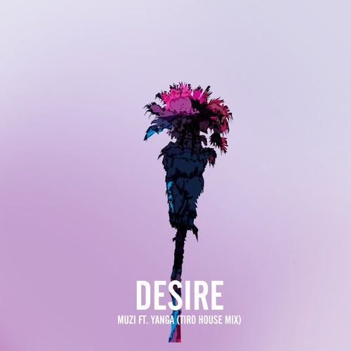 Desire (Tiro House Mix)