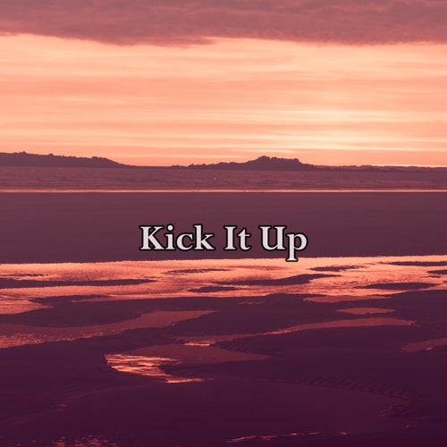 Kick It Up