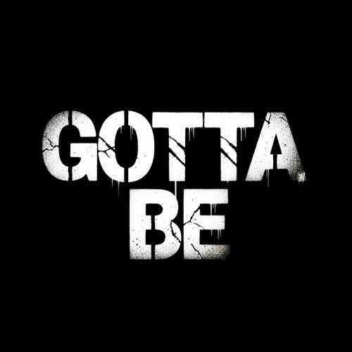 GOTTA BE (feat. Slug)