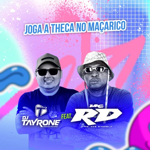 Joga a Theca no Maçarico (feat. Mc RD)