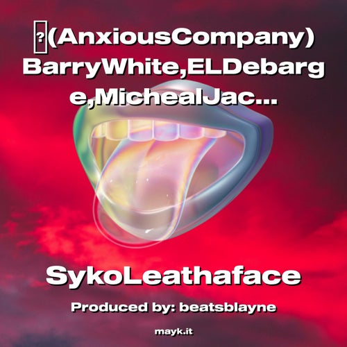 (AnxiousCompany) BarryWhite ELDebarge MichealJackson&SykoLeathfaceRemix of SoundGarden!!2022