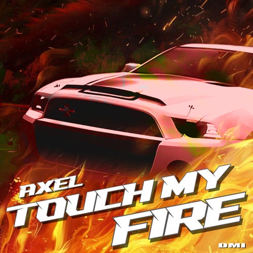Touch My Fire