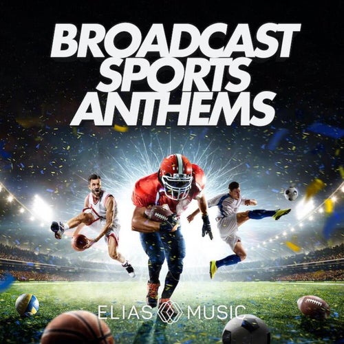 Broadcast Sports Anthems