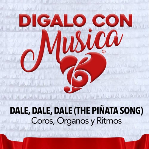 Dale, Dale, Dale (The Piñata Song)