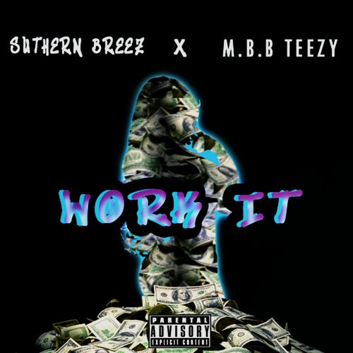 Work It (feat. MBB Teezy)