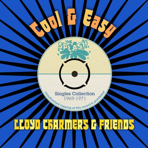 Lloyd Charmers & Friends - Cool & Easy - The Splash Singles Collection 1971