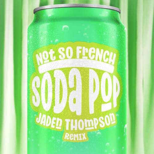 Soda Pop (Jaden Thompson Remix)
