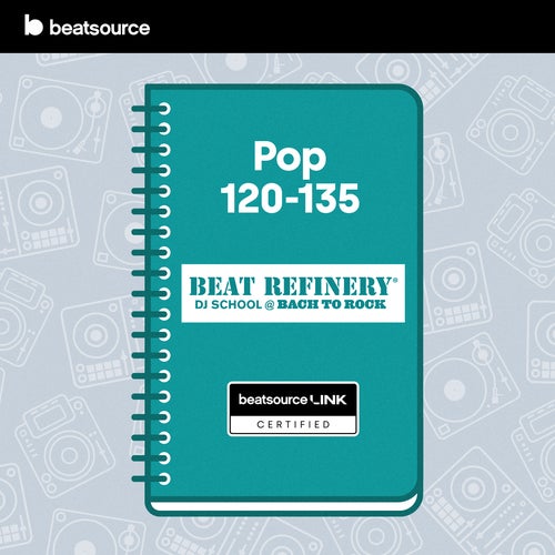 Beat Refinery - Pop 120-135 playlist