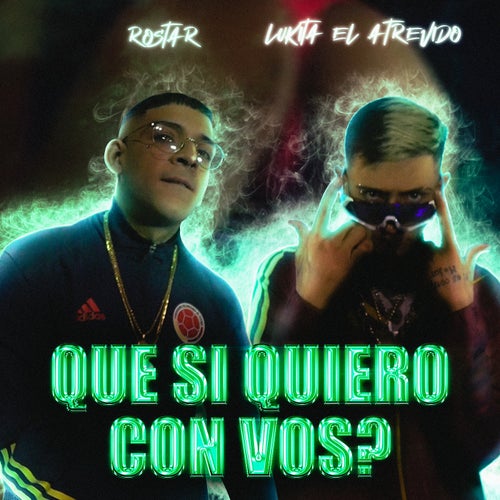 Que si quiero con vos?