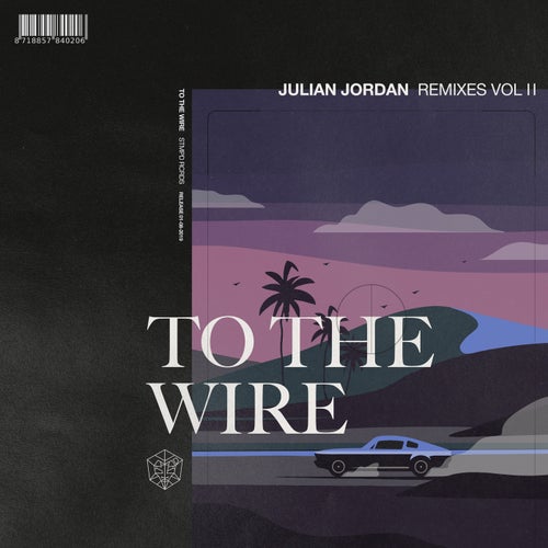 To The Wire - Remixes Vol. 2