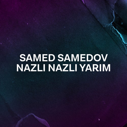 Nazlı Nazlı Yarım