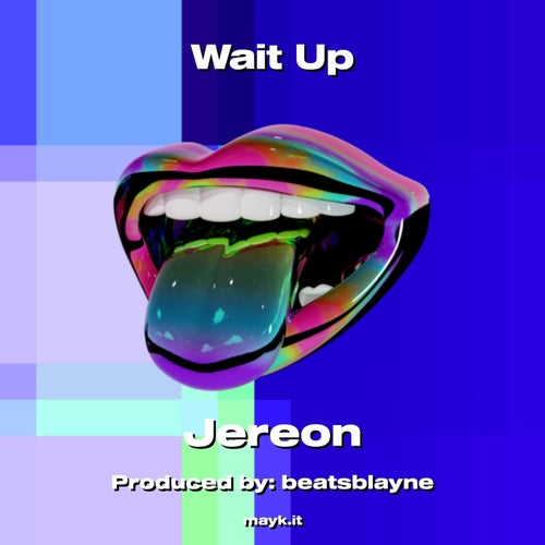 Wait Up