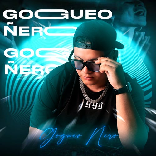 Gogueo Ñero