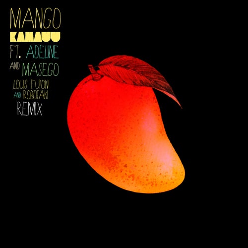 MANGO (Louis Futon & Robotaki Remix) [feat. Adi Oasis & Masego]