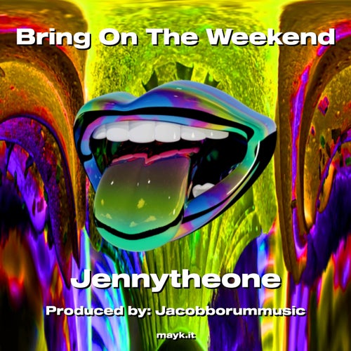 Bring On The Weekend