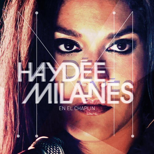 Haydée Milanés en el Chaplin (En Vivo)